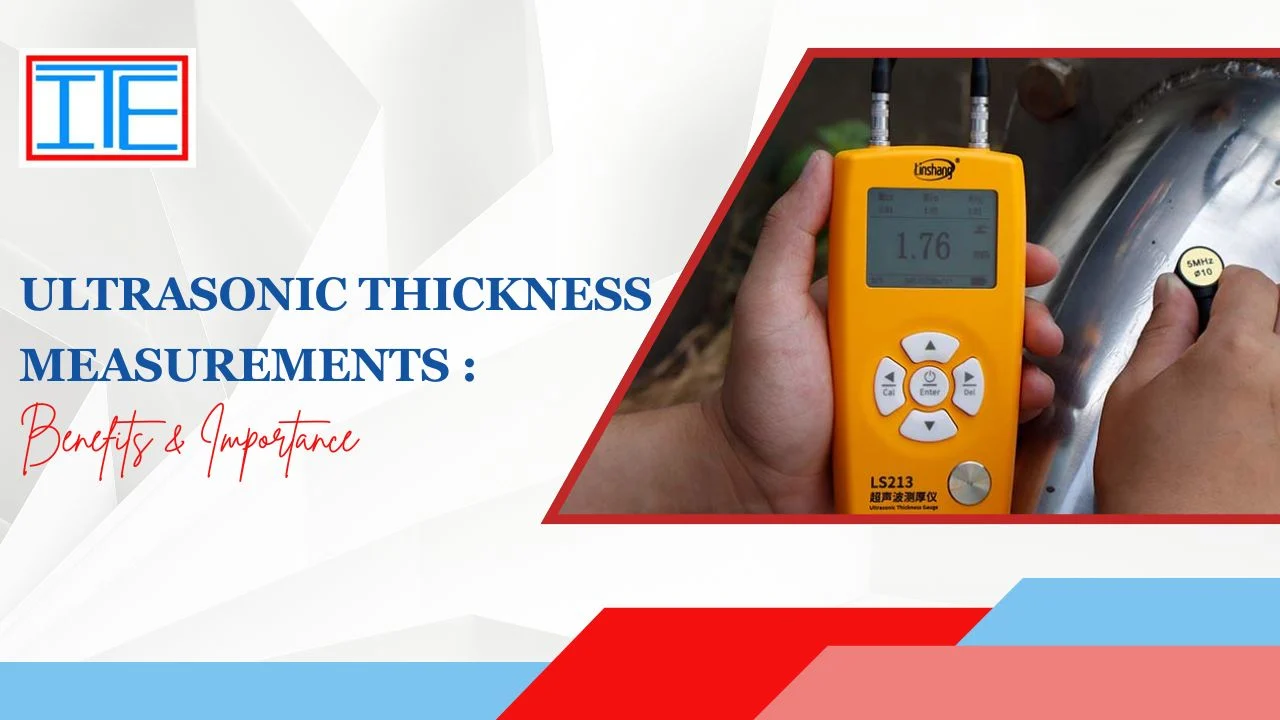 You are currently viewing Ultrasonic Thickness Measurements : Benefits & Importance