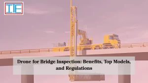 Read more about the article Drone for Bridge Inspection: Benefits, Top Models, and Regulations