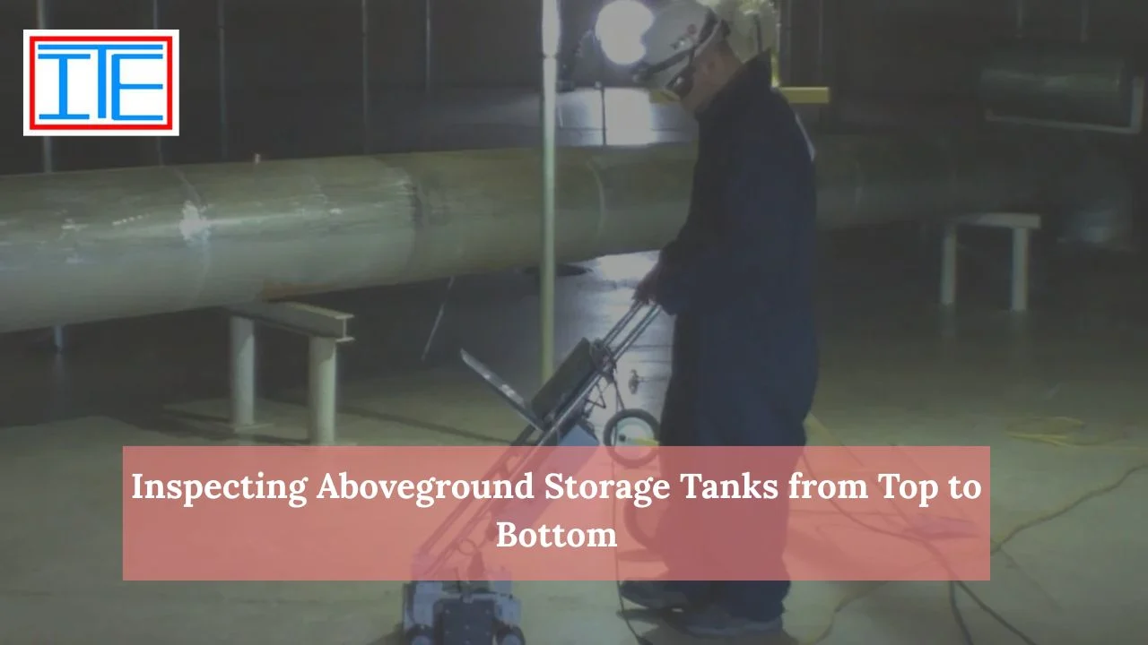 You are currently viewing Inspecting Aboveground Storage Tanks from Top to Bottom